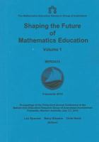 MERGA33 - 2010 : shaping the future of mathematics education : proceedings of the 33rd annual conference of the Mathematics Education Research Group of Australasia held at John Curtin College of the Arts, Fremantle, 3-7 July 2010 /