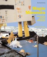 Magic moments : collaboration between artists and young people /