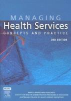 Managing health services : concepts and practice /