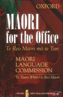 Maori for the office = te reo Maori mo te tari /