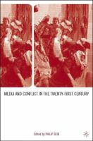 Media and conflict in the twenty-first century /