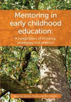 Mentoring in early childhood education : a compilation of thinking, pedagogy and practice /