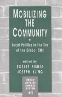 Mobilizing the community : local politics in the era of the global city /