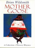 Mother Goose : nursery rhymes /