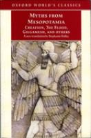 Myths from Mesopotamia : creation, the flood, Gilgamesh, and others /