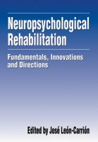 Neuropsychological rehabilitation : fundamentals, innovations and directions /
