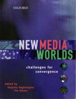 New media worlds : challenges for convergence /