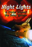 Night lights : a cruise around the solar system.