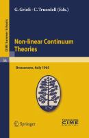 Non-linear continuum theories : lectures given at a Summer School of the Centro Internazionale Matematico Estivo (C.I.M.E.) held in Bressanone (Bolzano), Italy, May 31-June 9, 1965 /