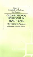 Organisational behaviour in health care : the research agenda /