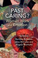 Past caring? : women, work and emotion /