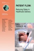 Patient flow : reducing delay in healthcare delivery /