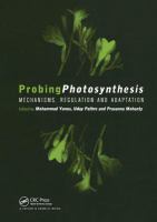 Probing photosynthesis : mechanisms, regulation and adaptation /