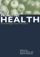 Promoting health : knowledge and practice /