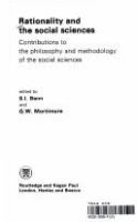 Rationality and the social sciences : contributions to the philosophy and methodology of the social sciences /