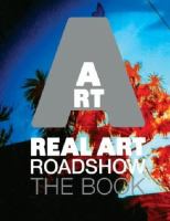 Real Art Roadshow : the book /