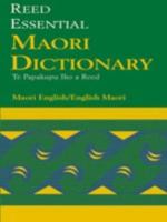 Reed essential Maori dictionary : Maori English /English Maori.