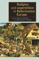 Religion and superstition in Reformation Europe /