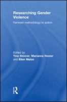 Researching gender violence : feminist methodology in action /