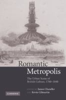 Romantic metropolis : the urban scene of British culture, 1780-1840 /