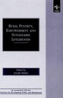 Rural poverty, empowerment and sustainable livelihoods /