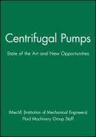 Second International Symposium on Centrifugal Pumps : the state of the art and new developments : 22 September 2004 IMechE headquarters, London, UK /