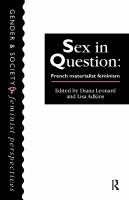 Sex in question : French materialist feminism /
