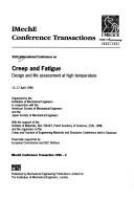 Sixth International Conference on Creep and Fatigue : design and life assessment at high temperature : 15-17 April 1996 /
