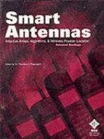 Smart antennas : adaptive arrays, algorithms, & wireless position location /