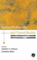 Spatial multimedia and virtual reality /
