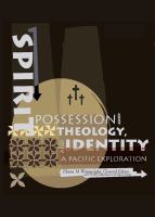 Spirit possession, theology, and identity : a Pacific exploration /