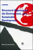 Structural adjustment, the environment and sustainable development /