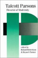 Talcott Parsons : theorist of modernity /