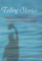 Telling stories : indigenous history and memory in Australia and New Zealand /