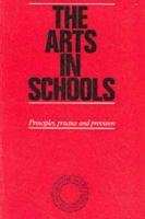 The Arts in schools : principles, practice and provision /