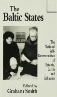 The Baltic States : the national self-determination of Estonia, Latvia and Lithuania /