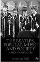The Beatles, popular music and society : a thousand voices /