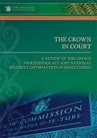 The Crown in court : a review of the Crown Proceedings Act and national security information in proceedings.