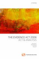The Evidence Act 2006 : act and analysis /