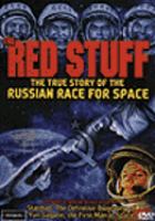 The Red stuff the true story of the Russian race for space /