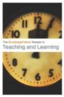 The RoutledgeFalmer reader in teaching and learning /