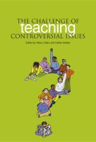The challenge of teaching controversial issues /