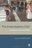 The emancipatory city? : paradoxes and possibilities /