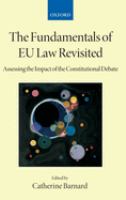 The fundamentals of EU law revisited : assessing the impact of the constitutional debate /