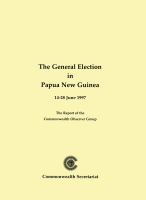 The general election in Papua New Guinea : 14-28 June 1997 : the report of the Commonwealth Observer Group.