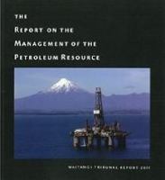 The report on the management of the petroleum resource.