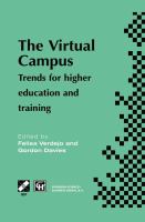 The virtual campus : trends for higher education and training : IFIP TC3/WG3.3 & WG3.6 Joint Working Conference on the Virtual Campus: Trends for Higher Education and Training, 27-29 November 1997, Madrid, Spain /