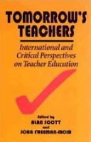 Tomorrow's teachers : international and critical perspectives on teacher education /