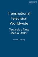 Transnational television worldwide : towards a new media order /
