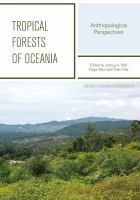 Tropical forests of Oceania : anthropological perspectives /